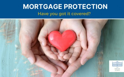 Mortgage Protection – have you got it covered?